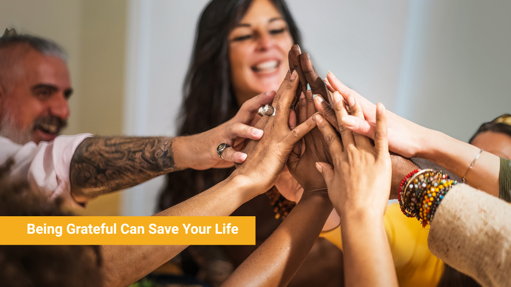 Being Grateful Can Save Your Life