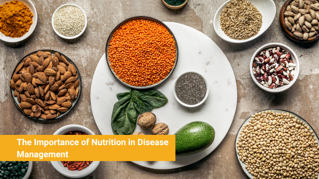 The Importance of Nutrition in Disease Management