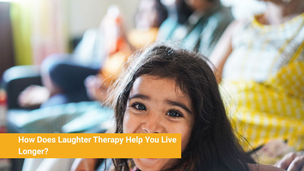 How Does Laughter Therapy Help You Live Longer