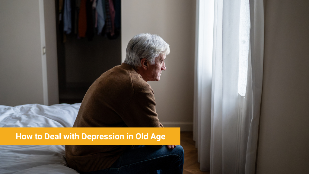How to Deal with Depression in Old Age
