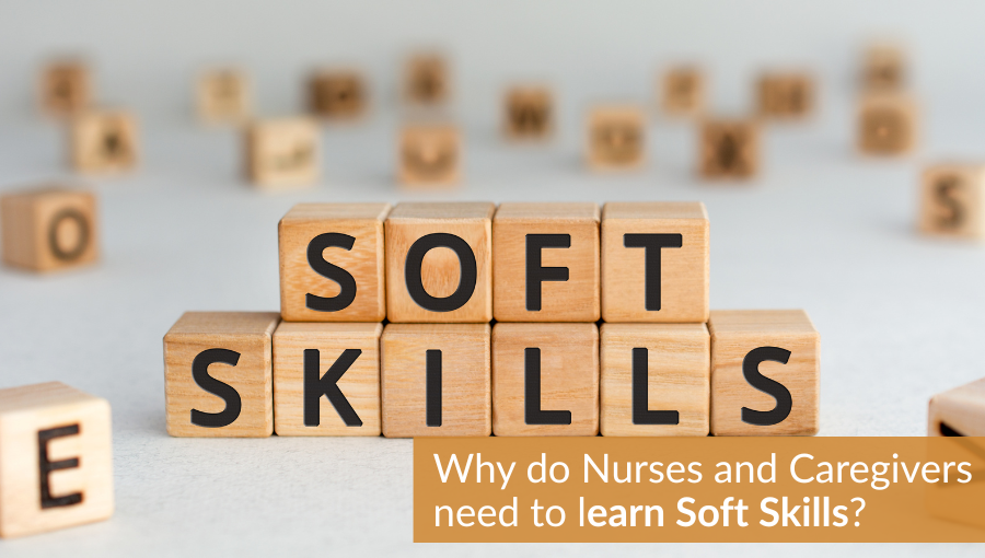 Why-do-Nurses-and-Caregivers-need-to learn-Soft-Skills?