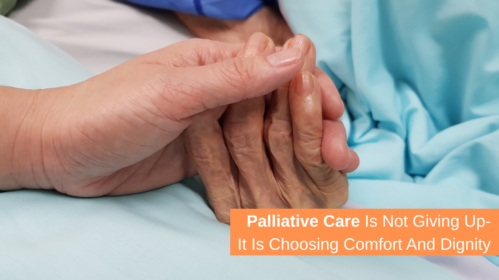 Palliative Care Is Not Giving Up It Is Choosing Comfort And Dignity