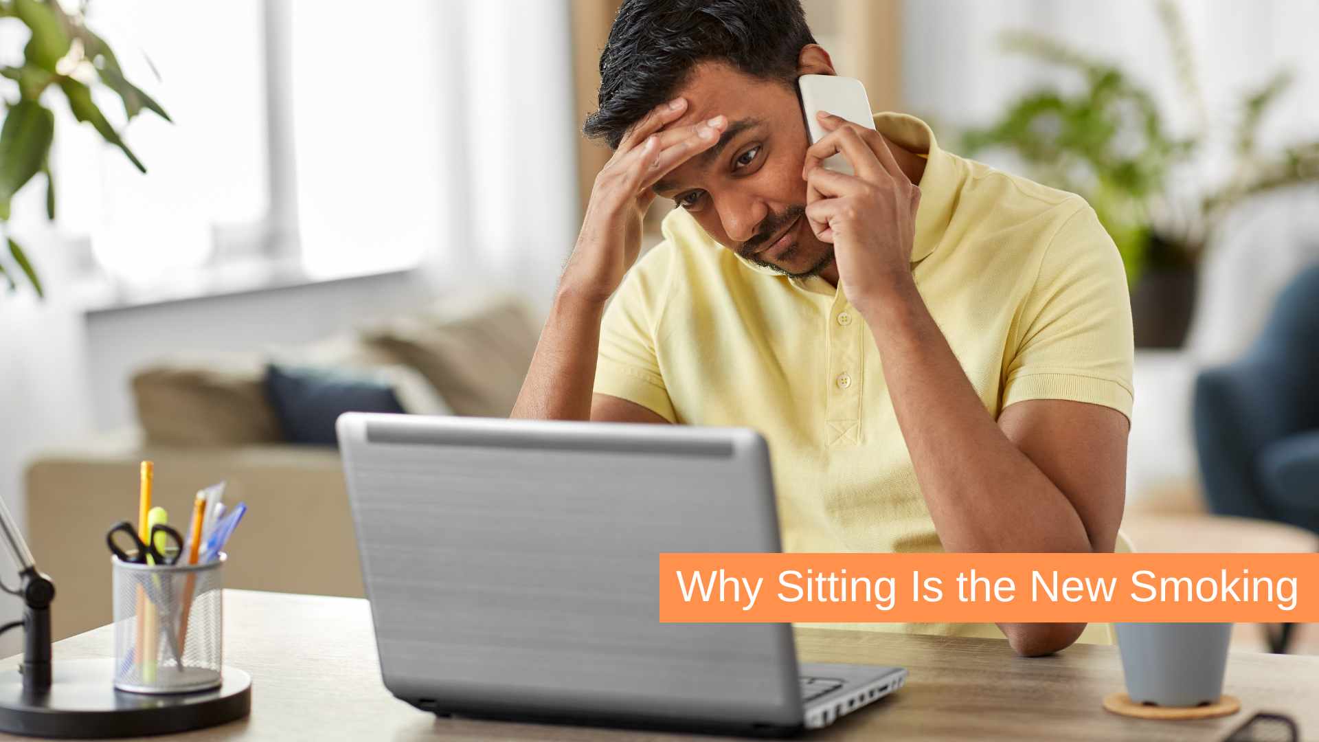 Why Sitting Is the New Smoking