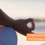 Simple Activities That Increase Mindfulness