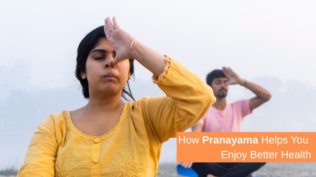 How Pranayama Helps You Enjoy Better Health Sukino