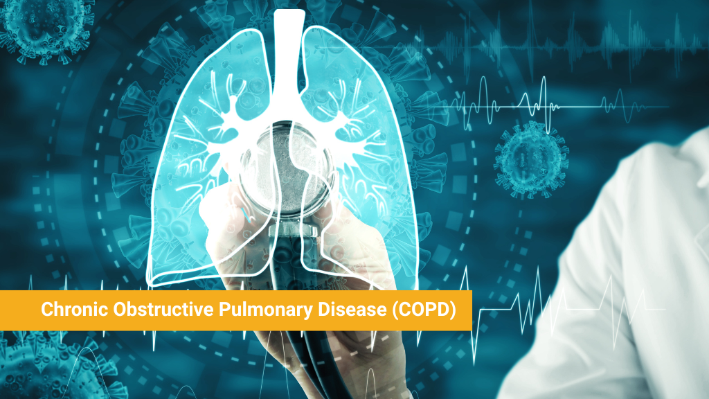 Chronic Obstructive Pulmonary Disease (COPD)