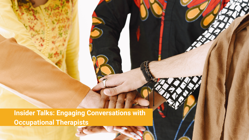 Insider Talks: Engaging Conversations with Occupational Therapists