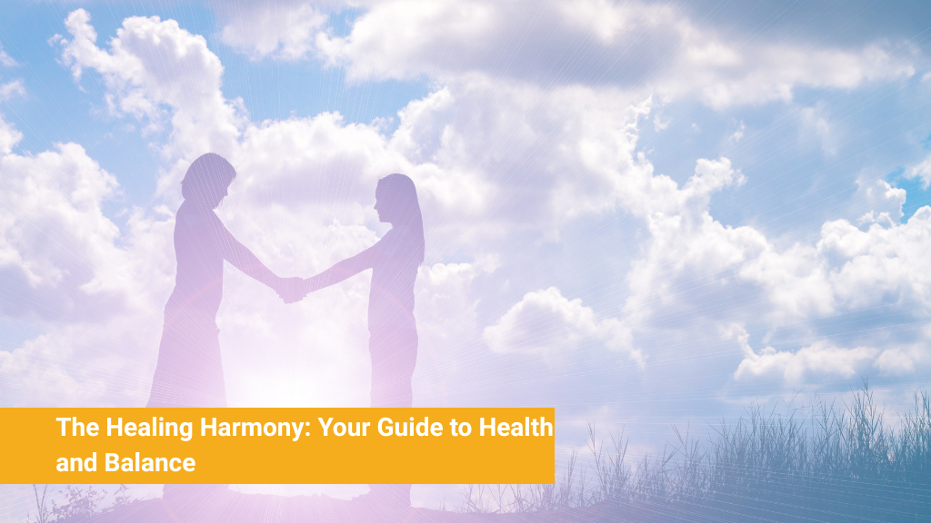 The Healing Harmony_ Your Guide to Health and Balance