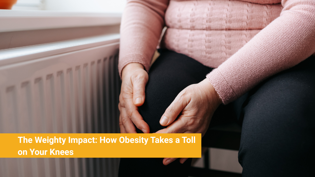 The Weighty Impact_ How Obesity Takes a Toll on Your Knees